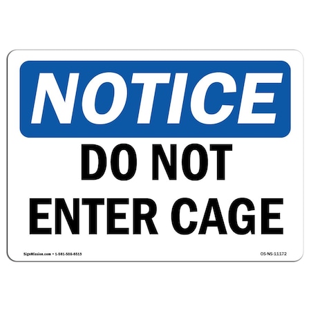 Signmission Safety Sign, OSHA Notice, 7" Height, 10" Width, Rigid Plastic, Do Not Enter Cage Sign, Landscape OS-NS-P-710-L-11172
